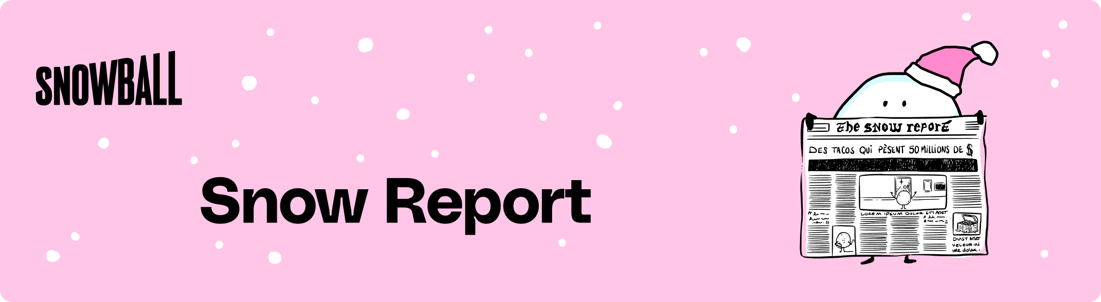 Snow Report - Tous les dimanches